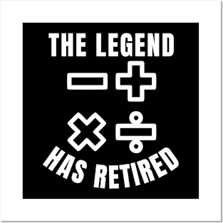 The Legend Has Retired, Funny Retired Ex Math Teacher Posters and Art